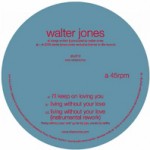 Walter Jones: I'll Keep On Loving You (dfa 2212)