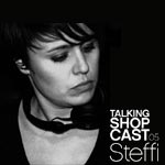 Talking Shopcast 05: Ostgut Ton & Steffi