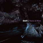Steffi: Yours & Mine (Ostgut Ton LP 08)