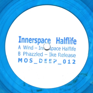 Innerspace Halflife: Wind / Phazzled (MOS Deep 12)