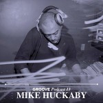 mike huckaby groove podcast 13