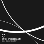 Sven Weisemann: Sole Exception EP (Essays 03)