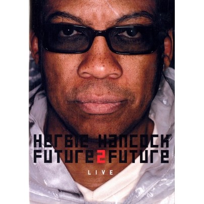 Herbie Hancock: Future2Future