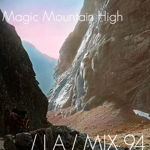 Magic Mountain High live: IA Mix 94